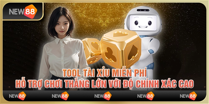 Tool tài xỉu miễn phí, hỗ trợ chơi thắng lớn với độ chính xác cao
